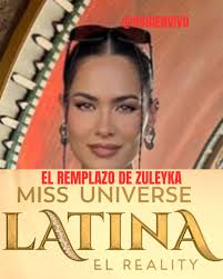 Andrea Meza seria El Remplazo de Zuleyka en Miss Universe Latina El Reality
