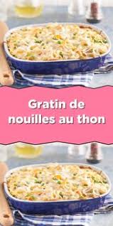 Gratin De Nouilles Au Thon En 2020 Nouilles Au Thon