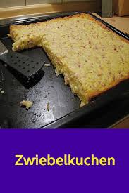 Zwiebelkuchen Hefeteigfurpizza Zwiebelkuchen Zwiebelkuchen Rezept Zwiebelkuchen Lebensmittel Essen