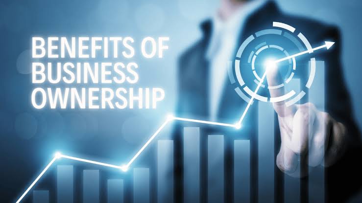 10 Benefits of Business Ownership You Need to Know