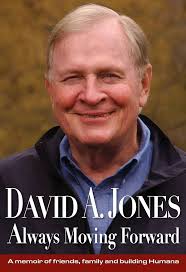 Amazon.co.jp: David A. Jones Always Moving Forward: A Memoir of Friends,  Family and Building Humana : Jones, David A., Hill, Bob: Foreign Language  Books