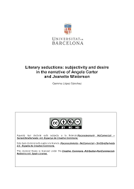 Literary seductions: subjectivity and desire in the narrative of Angela  Carter and Jeanette Winterson