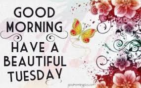 Have a melodious tuesday morning. Good Morning Tuesday Pics Goodmorningpics Com