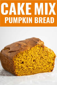 Pumpkin Bread Made With Yellow Cake Mix Cake Mix Pumpkin Bread Pumpkin Recipes