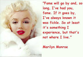 Marilynquotes Marilynart Marilyn Monroe Quotes Monroe Quotes Fame Quotes