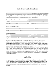 Complete a vehicle release form, available from any driver licensing office, to submit to the impound lot operator. Form Towing Recovery Fill Online Printable Fillable Blank Pdffiller