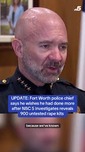 Fort Worth Police Chief Hopes Backlog of 900 Untested Rape Kits Cleared by  April