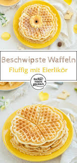 Fluffige Waffeln Mit Eierlikor Backen Macht Glucklich Rezept In 2020 Waffeln Rezept Backen Macht Glucklich Waffeln