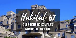 Maybe you would like to learn more about one of these? Habitat 67 In Montreal Cube Housing Complex Justin Plus Lauren