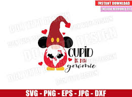 Download Cupid Is My Gnomie Svg Dxf Png Disney Mickey Mouse Gnome Cut File