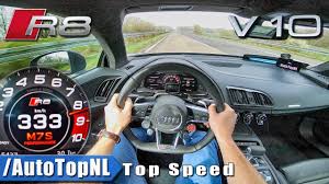 Top 50 cars listed by top speed. Audi R8 V10 Plus Autobahn Pov 333km H Acceleration Top Speed By Autotopnl Youtube