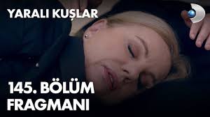 Yarali Kuslar 145 Bolum Fragmani Youtube