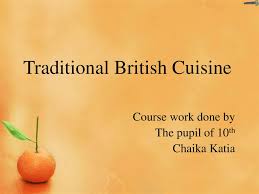 After all, you need brain food to fuel your learning and you want to experience everything the british culture. Traditional British Cuisine Online Presentation