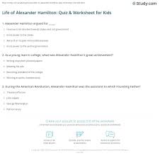 If you paid attention in history class, you might have a shot at a few of these answers. Life Of Alexander Hamilton Quiz Worksheet For Kids Study Com