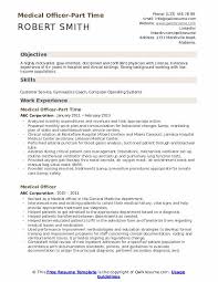 Excel, word and the internet flexible and ability to work effectively under stressful environment ability . Medical Officer Resume Samples Qwikresume