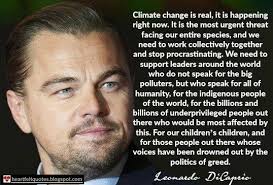 Leo Dicaprio Quotes Climate Change Climate Change Global Warming Quotes Leonardo Dicaprio