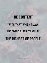 Beautiful islamic quotes on patience or sabr. Be Content With That Which Allah Has Given You Contentment Spirituality Islam Islamic Quotes Quotes Alhumdulillah Quotes