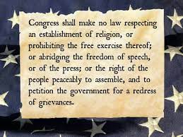 Prevents any government entity in the usa from establishing a religion, participating in religious activities, sponsoring religion, favoring a religion, discriminating against religions and/or in any way prohibiting the free exercise of religious activities. The First Amendment To The Constitution History