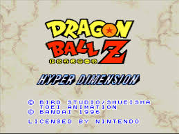 Hyper dimension is a fighting game released back in 1996 for super nintendo entertainment system. Dragon Ball Z Hyper Dimension Download Gamefabrique