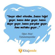 Tutunamayanlar Oguz Atay Ilham Veren Sozler Ilham Verici Alintilar Bff Sozleri