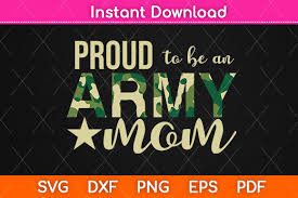 Download Proud To Be An Army Mom Svg Png Cut File Graphic By Graphic School Creative Fabrica