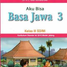 Materi bahasa jawa kelas 3 mi semester 1. Rangkuman Bahan Pelajaran Basa Jawa Kelas 3 Sd Mi Semester 1 Kisah Renungan