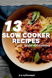13 Slow Cooker Recipes Under 400 Calories Myfitnesspal Slow Cooker Recipes Slow Cooker Vegetarian Quick Easy Healthy Meals