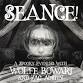 SEANCE! A Spooky Evening with Wolfe Bowart and Zac event image