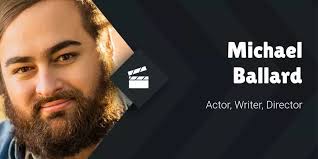 Michael Ballard's job history and professional experience. Actor, Writer,  Director