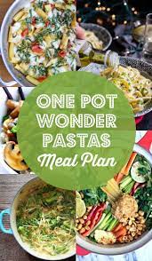 One Pot Wonder Pastas Meal Plan Rainbow Delicious Pasta Recipes Quick Pasta Recipes Dinner Recipes Healthy Family