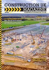 Workers with english as a second language can still gain a cscs card and be eligible to work in the uk construction industry. Construction Uk Magazine April 2019 By Lapthorn Media Issuu