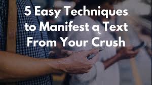 Check spelling or type a new query. 5 Easy Techniques To Manifest A Text From Your Crush