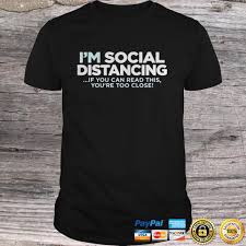 If you can read this you are too close svg, social distancing svg, i love social distance svg, pandemic svg, cricut and silhouette cut files. Im Social Distancing Shirt If You Can Read This Youre Too Close Shirt Sushishirt Net
