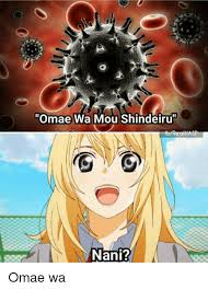 Omae Wa Mou Shindeiru Nani Anime Meme On Me Me