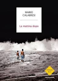 Sapevi che mario calabresi è il figlio del commissario luigi calabresi? Recensione Di La Mattina Dopo Di Mario Calabresi