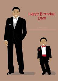 Birthday Wishes For A Young Black Man Happy Birthday Dad Handsome Father And Son Wearing Tuxedos Card Happy Birthday Dad Dad Birthday Birthday Images For Men
