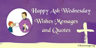 Ash wednesday is considered a christian holy day of prayer, repentance and fasting. Happy Ash Wednesday Wishes Messages Greetings And Quotes