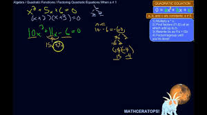 How To Factor A Quadratic Equation When The Number In Front Of X Is Not 1 Youtube