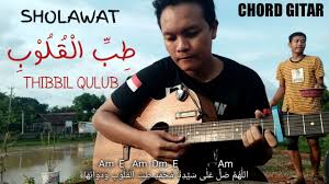 Shalawat ini akan mendatangkan kebahagian kepada pembacanya, baik di dunia maupun di akhirat. Chord Sholawat Tibbil Qulub Thibbil Qulub Akustik Guitar Youtube