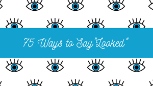 Well Looky Here 75 Different Synonyms For The Word Look Xulon Press Blog Christian Self Publishing