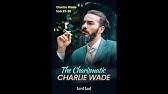 Dan jika anda tidak mau ribet anda juga bisa download novel si karismatik charlie. Charlie Wade Story Telling Indonesia Ep 16 30 Youtube
