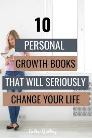 10 Best Personal Development Books That Will Change Your Life Indian Girling In 2020 Personal Development Books Books For Self Improvement Personal Growth Books