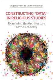 The religious studies major is a good choice for those seeking to work in the government, service, or nonprofit sectors, as well as for those who intend to pursue graduate work in the humanities. Constructing Data In Religious Studies Examining The Architecture Of The Academy Leslie Dorrough Smith Equinox Publishing