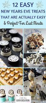 12 Easy Last Minute New Years Eve Treats That Are Actually Easy New Years Eve Dessert Easy Dinner Recipes New Years Eve Food