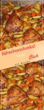 Hahnchenschenkel Vom Blech Kochen Rezepte Einfach Kostlich In 2020 Hahnchenfilet Rezepte Leckere Gerichte Mit Fleisch Hahnchen Schenkel