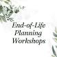 End-of-Life Planning Workshop