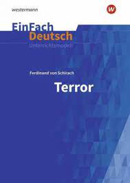 Ferdinand von schirach is the only modern playwright whose name i've heard before. Terror Ferdinand Von Schirach Einfach Deutsch Unterrichtsmodelle Gymnasiale Oberstufe Einfach Deutsch Unterrichtsmodell Lehrerbibliothek De