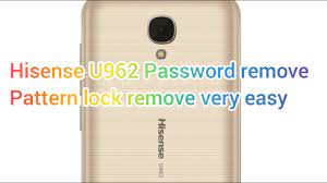 I know two(2) ways to unlock it if you completely forgot how to unlock it. Hisense U962 2019 2018 Password Remove Pattern Lock Remove Very Easy Youtube
