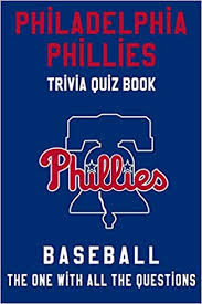 If you fail, then bless your heart. Philadelphia Phillies Trivia Quiz Book Baseball The One With All The Questions Mlb Baseball Fan Gift For Fan Of Philadelphia Phillies Fields Jamie 9798621742553 Amazon Com Books
