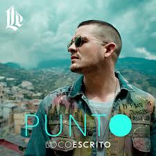 Music video by loco escrito performing mi culpa. Loco Escrito Punto Lyrics Genius Lyrics